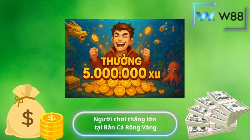 Người chơi thắng lớn tại Bắn Cá Rồng Vàng