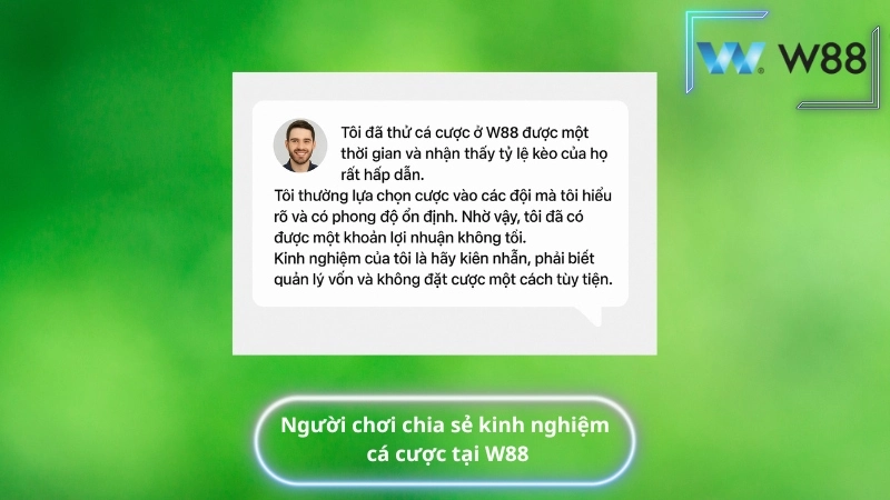 Người chơi chia sẻ kinh nghiệm cá cược tại W88