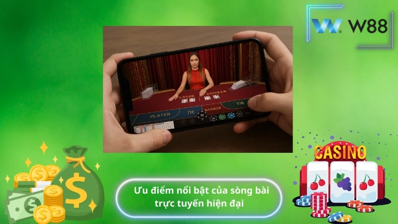 Ưu điểm nổi bật của sòng bài trực tuyến hiện đại